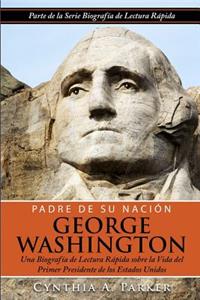 Padre de su Nación - George Washington