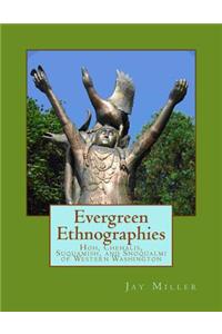 Evergreen Ethnographies: Hoh, Chehalis, Suquamish, and Snoqualmi of Western Washington