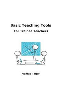 Basic Teaching Tools For Trainee Teachers