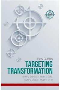 Targeting Transformation