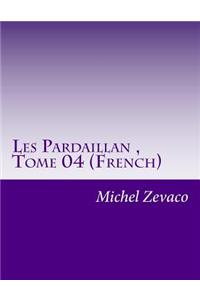Les Pardaillan, Tome 04 (French)