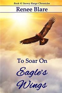 To Soar on Eagle's Wings