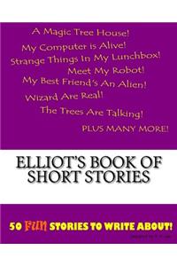 Elliot's Book Of Short Stories