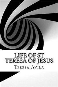 Life of St Teresa of Jesus