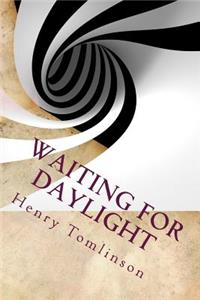Waiting for Daylight