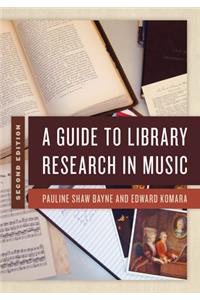 Guide to Library Research in Music, Second Edition