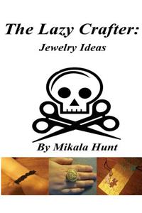 The Lazy Crafter