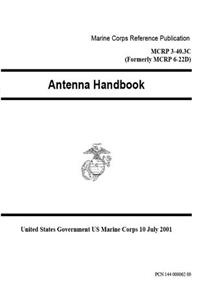 Marine Corps Reference Publication MCRP 3-40.3C (Formerly MCRP 6-22D) Antenna Handbook 10 July 2001