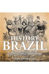 The History of Brazil - History Book 4th Grade Children's Latin American History