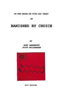 In-The-Gadda-Da-Viva-Las Vegas or Banished by Choice