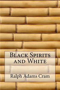 Black Spirits and White
