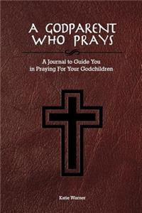 A Godparent Who Prays
