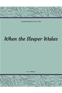 When the Sleeper Wakes