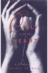 Only with the Heart