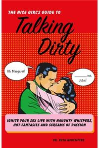 The Nice Girl's Guide to Talking Dirty