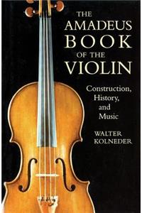 The Amadeus Book of the Violin