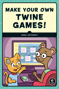 Make Your Own Twine Games!