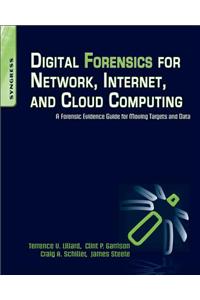 Digital Forensics for Network, Internet, and Cloud Computing