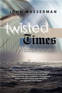 Twisted Times