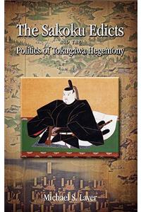 Sakoku Edicts and the Politics of Tokugawa Hegemony
