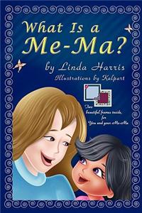 What Is a Me-Ma?