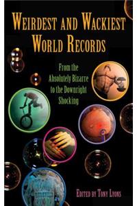 Weirdest and Wackiest World Records