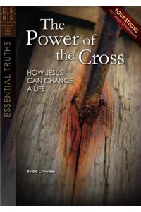 The Power of the Cross: How Jesus Can Change a Life
