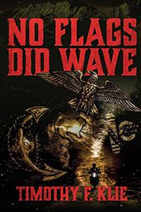 No Flags Did Wave