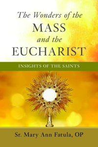Wonders of the Mass and the Eucharist