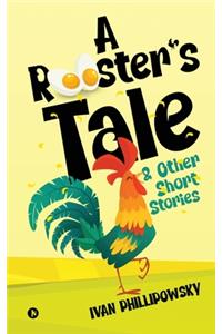 Rooster's Tale & Other Short Stories