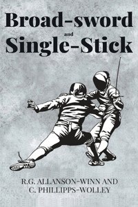 Broad-sword and Single-Stick