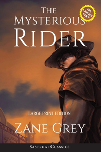 Mysterious Rider (Annotated, Large Print)