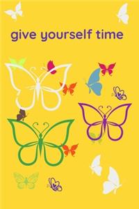 give yourself time Cool Nature Butterfly Journal, Notebook and daily planner with butterflies design to write, cool Birthday Gift