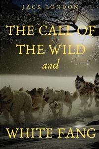 The Call of the Wild and White Fang