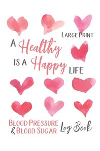 Large Print Blood Pressure and Blood Sugar Log Book