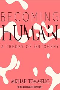 Becoming Human Lib/E