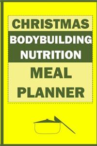 Christmas Bodybuilding Nutrition Meal Planner