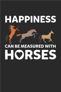 Happiness can be measured with Horses Horse Lover