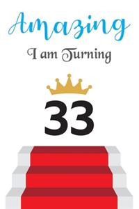 Amazing!!!! I am Turning 33