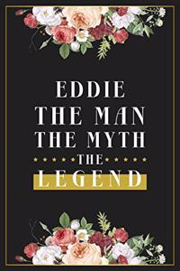Eddie The Man The Myth The Legend