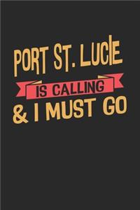 Port St. Lucie is calling & I must go
