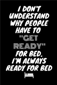 I Don't Understand Why People Have To 
