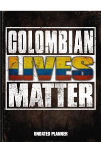 Colombian Lives Matter Undated Planner