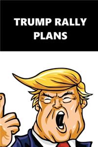 2020 Daily Planner Trump Rally Plans Black White 388 Pages