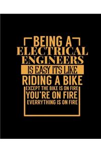 Being a Electrical Engineers Is Easy Its Like Riding a Bike