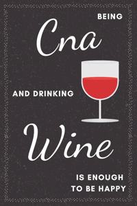 Cna & Drinking Wine Notebook