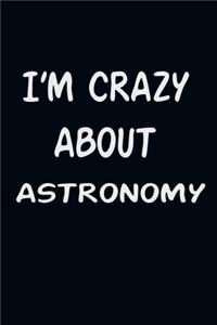 I'am CRAZY ABOUT ASTRONOMY