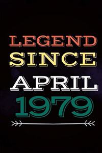 Legend Since April 1979 - Gift for a legend born in April