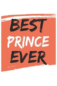 Best prince Ever princes Gifts prince Appreciation Gift, Coolest prince Notebook A beautiful
