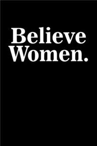 Believe Women.